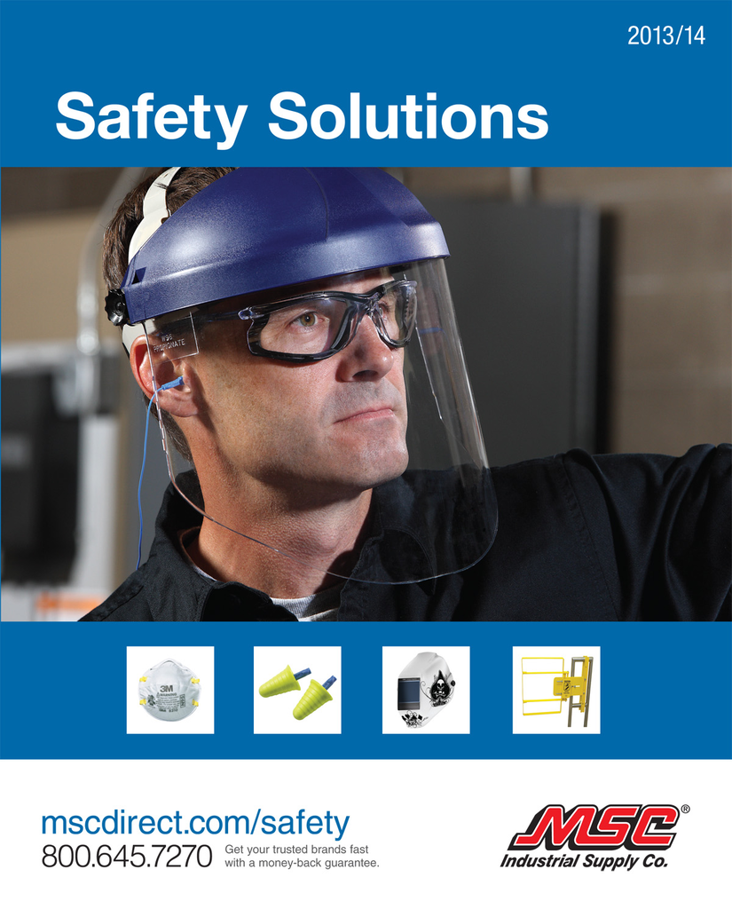 MSC will launch its new 2013/2014 safety catalog in December 2013. More than 3,000 personal protective equipment (PPE) and facility safety products have been added to the company's safety portfolio.
