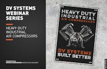 VIDEO: DV Systems Webinar - Heavy Duty Industrial Pressure-Lubricated Air Compressors