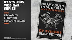 VIDEO: DV Systems Webinar - Heavy Duty Industrial Pressure-Lubricated Air Compressors