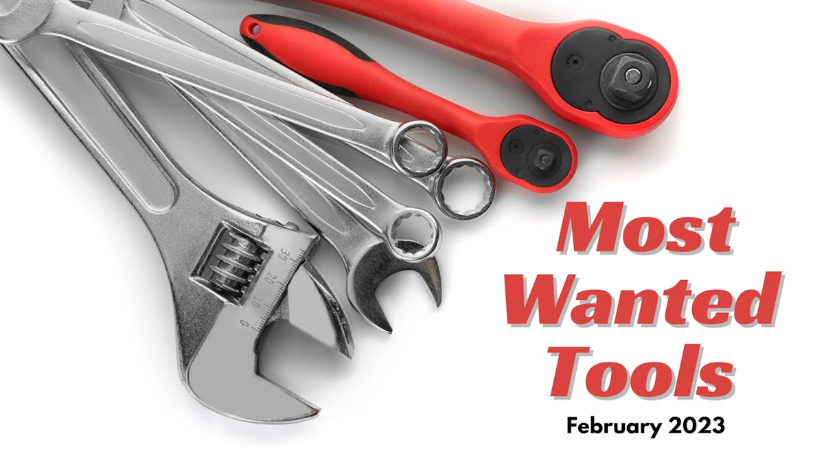 February Most Wanted Tools 2023