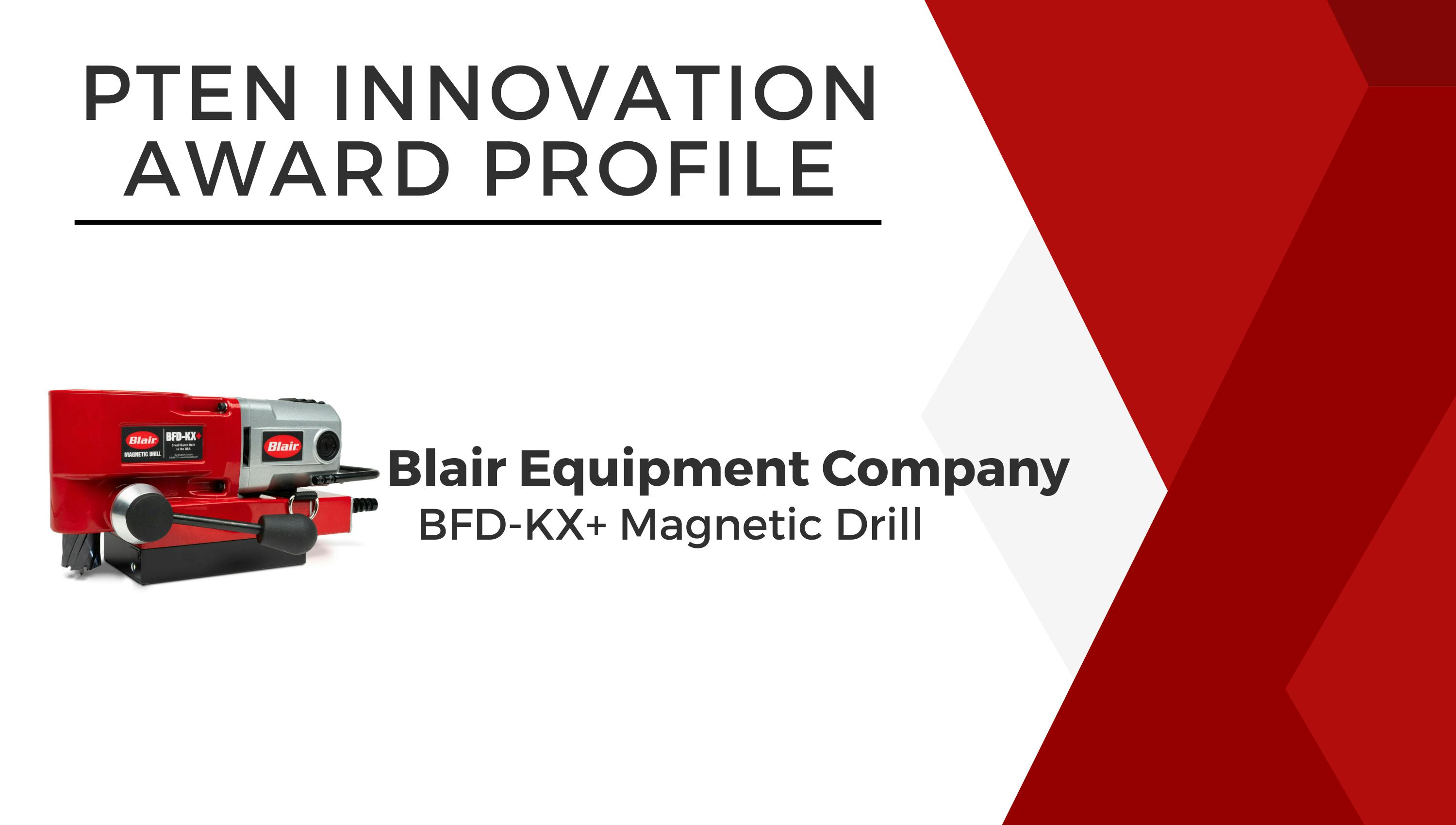 Blair Equipment PTEN Innovation Award Profile