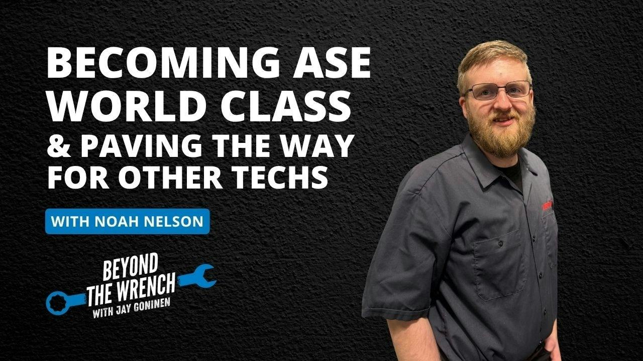 Becoming ASE World Class &amp; Paving the Way for Other Techs